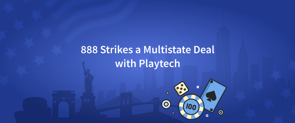 888 Strikes a Multistate Deal with Playtech
