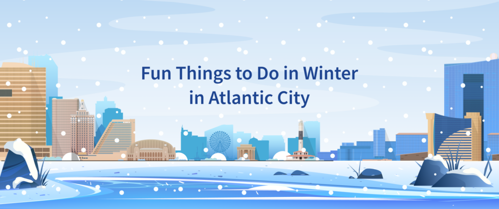 Atlantic City Winter Activities