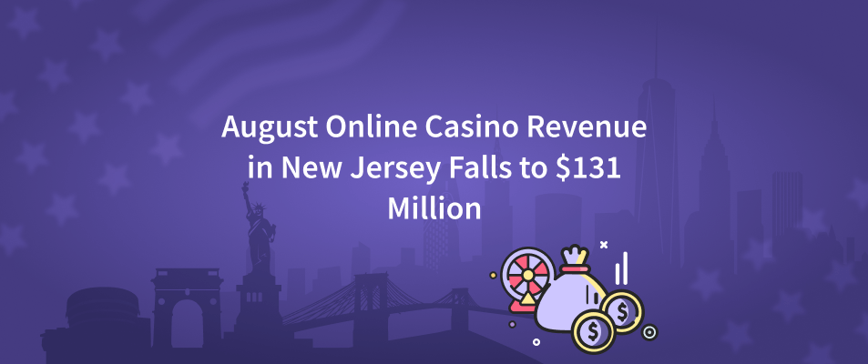 August Online Casino Revenue in New Jersey Falls to $131 Million