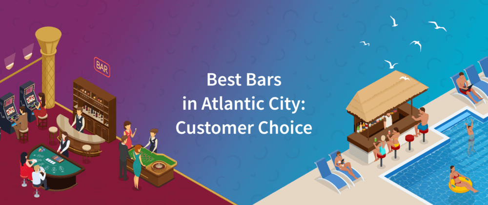 Best Bars in Atlantic City in and Near Casinos