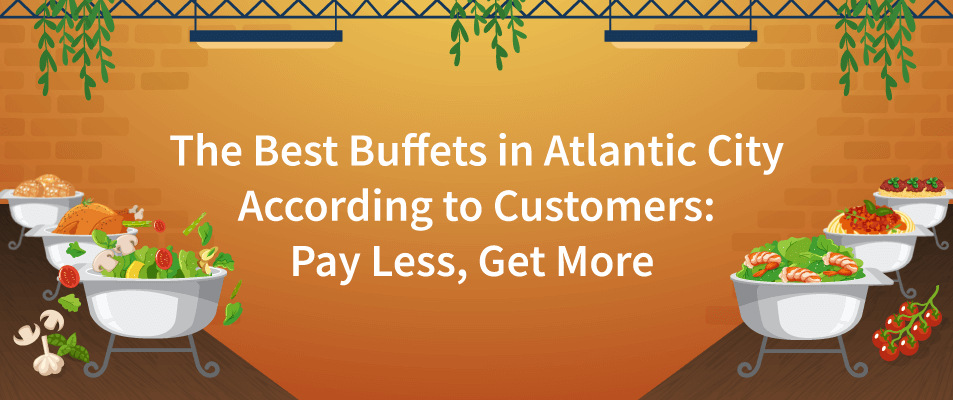 Are Atlantic City Buffets Open?