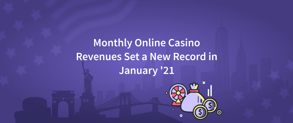 New Jersey Online Gambling on the Rise: Monthly Revenues Set a New Record in January ’21