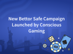 New Bettor Safe Campaign Launched by Conscious Gaming