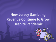 New Jersey Gambling Revenue Continue to Grow Despite Pandemic