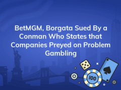 betmgm borgata sued by a conman who states that companies preyed on problem gambling 240x180