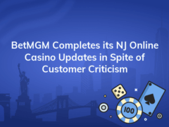 betmgm completes its nj online casino updates in spite of customer criticism 240x180