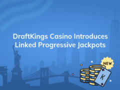 draftkings casino introduces linked progressive jackpots 240x180