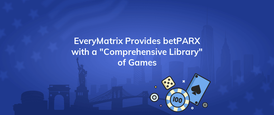 everymatrix provides betparx with a comprehensive library of games