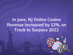 in june nj online casino revenue increased by 12 on track to surpass 2022 240x180