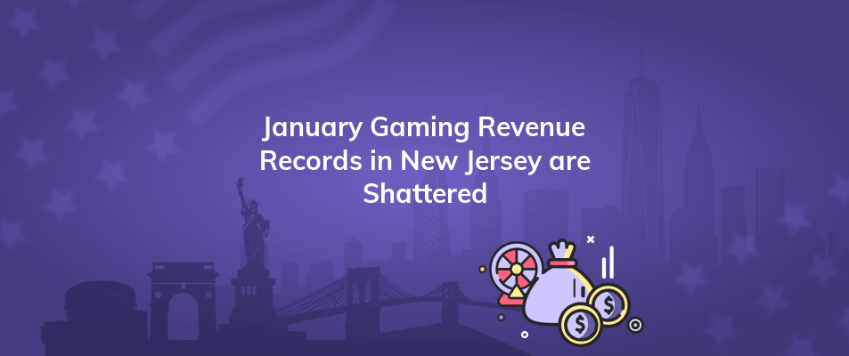 january gaming revenue records in new jersey are shattered