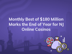monthly best of 180 million marks the end of year for nj online casinos 240x180
