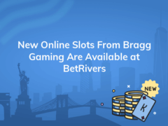 new online slots from bragg gaming are available at betrivers 240x180