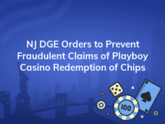 nj dge orders to prevent fraudulent claims of playboy casino redemption of chips 240x180