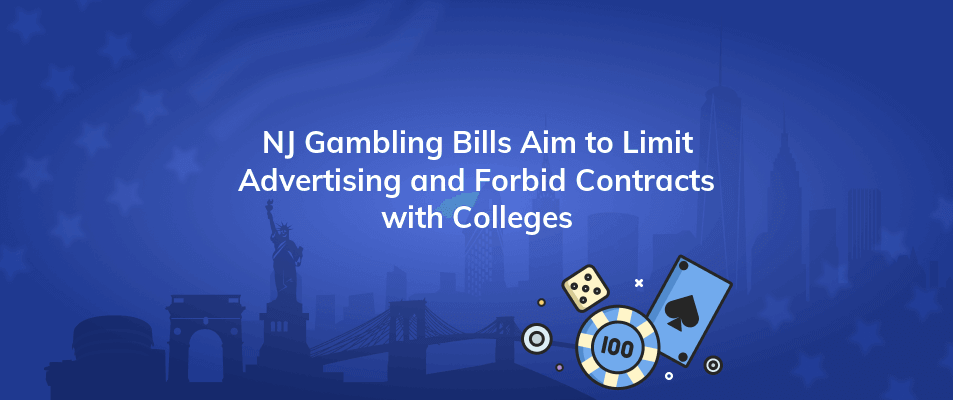 nj gambling bills aim to limit advertising and forbid contracts with colleges