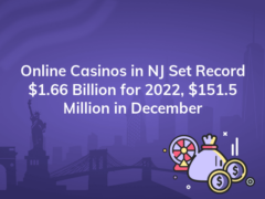 online casinos in nj set record 1 66 billion for 2022 151 5 million in december 240x180
