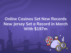 online casinos set new records new jersey set a record in march with 197m 240x180