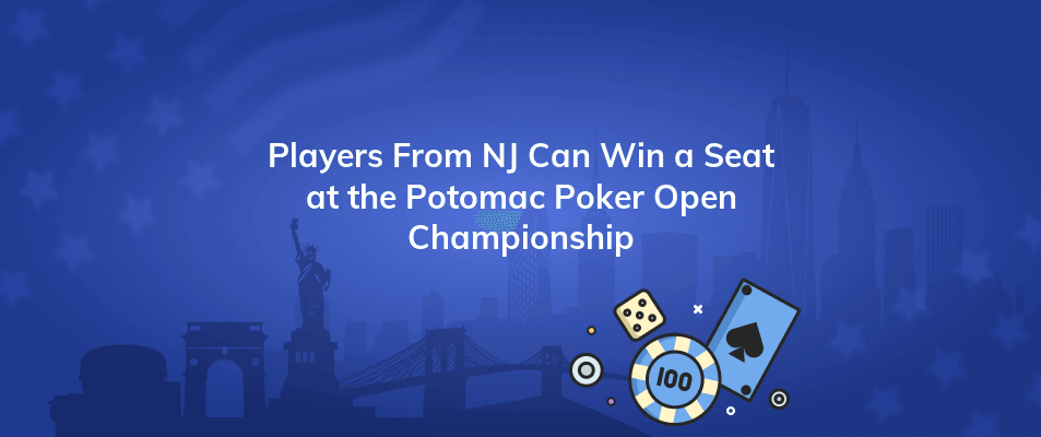 players from nj can win a seat at the potomac poker open championship