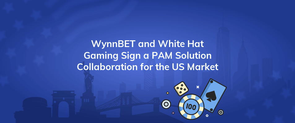 wynnbet and white hat gaming sign a pam solution collaboration for the us market