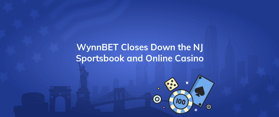 wynnbet closes down the nj sportsbook and online casino
