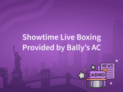 Showtime Live Boxing Provided by Bally’s AC